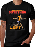 Motivational Runner T-Shirt - Theres Always Something Left