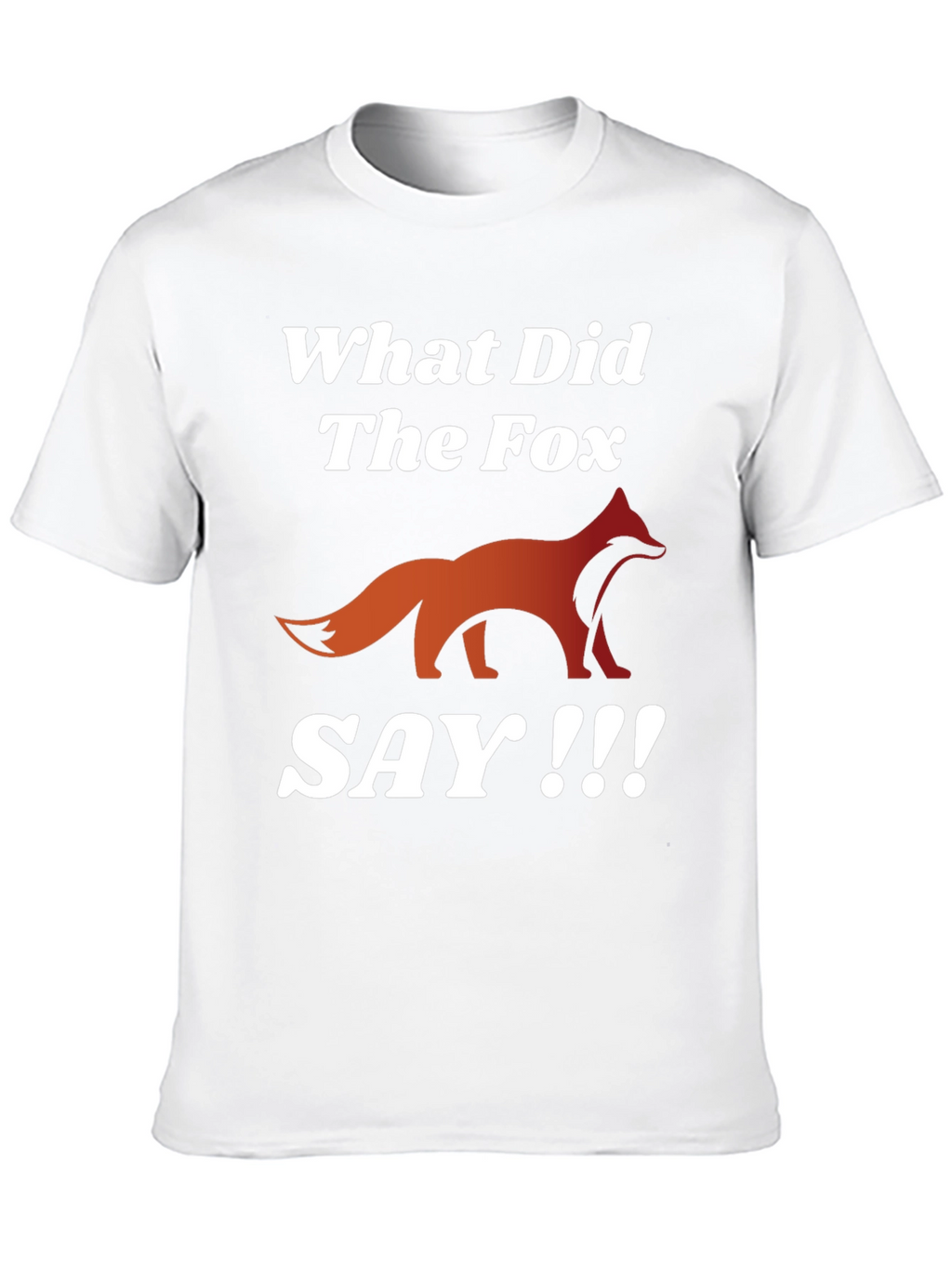 What Did The Fox Say T-Shirt