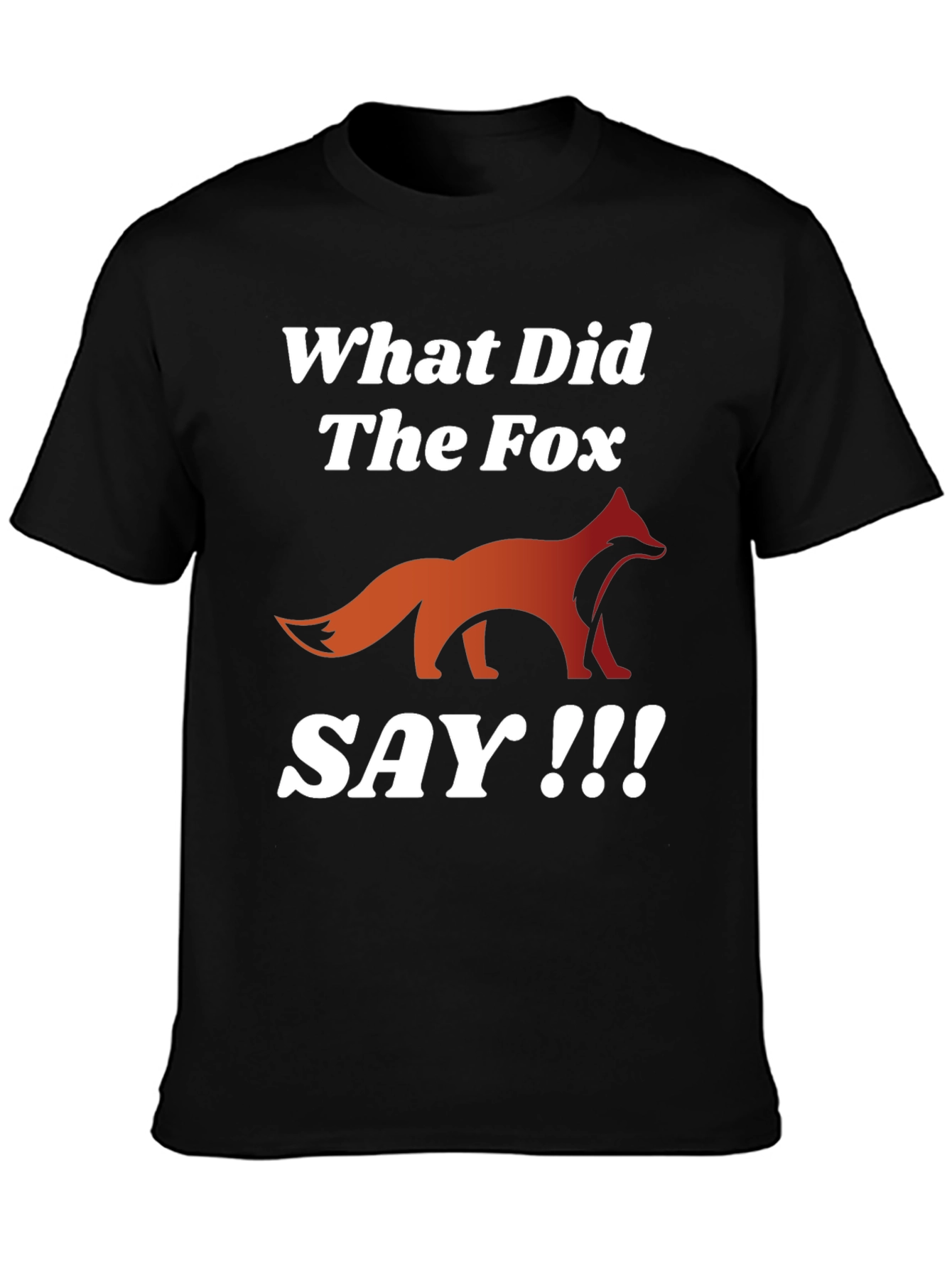 What Did The Fox Say T-Shirt