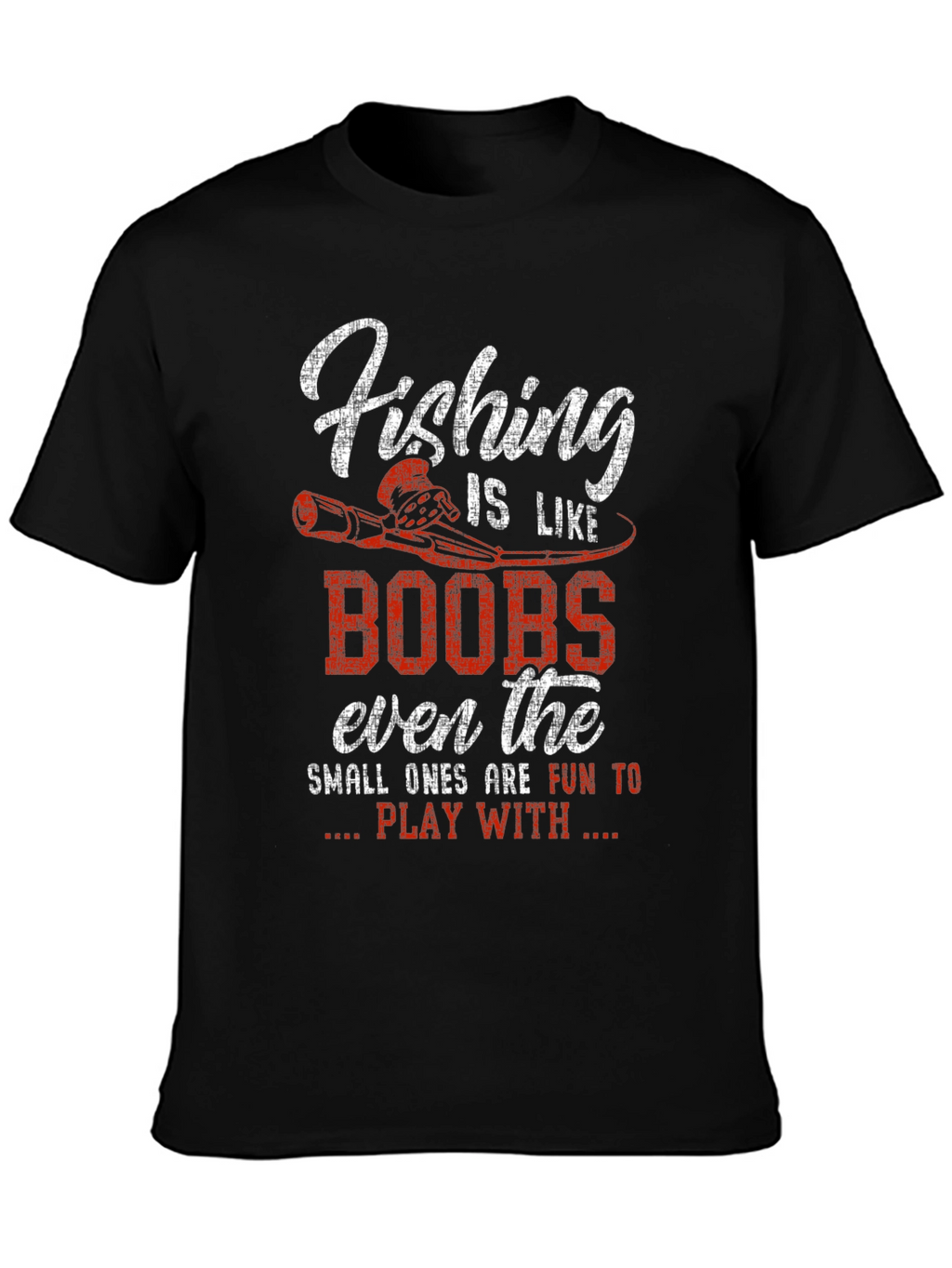 Fishing Like Boobs T-Shirt - Funny Graphic Tee