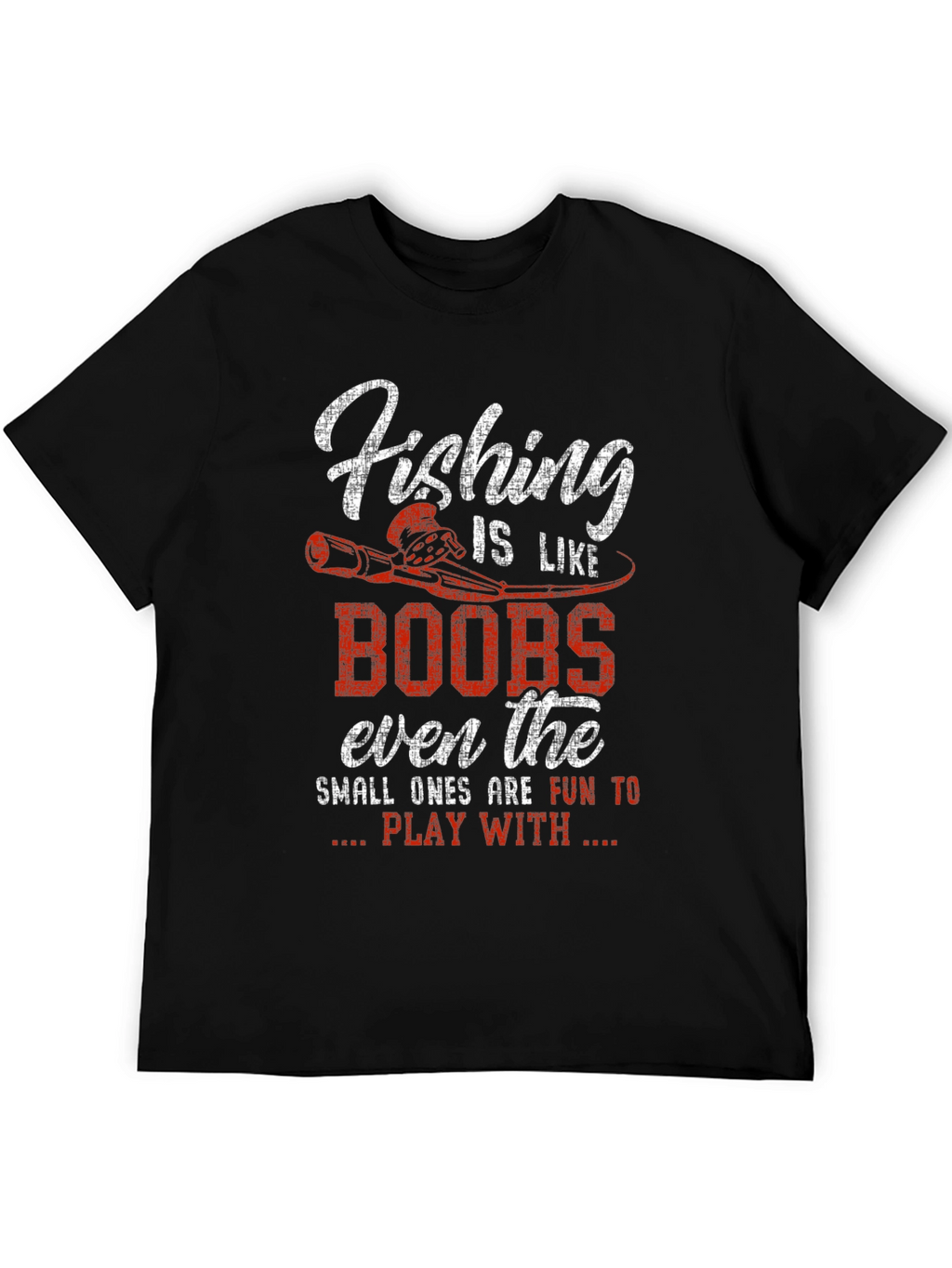 Fishing Like Boobs T-Shirt - Funny Graphic Tee