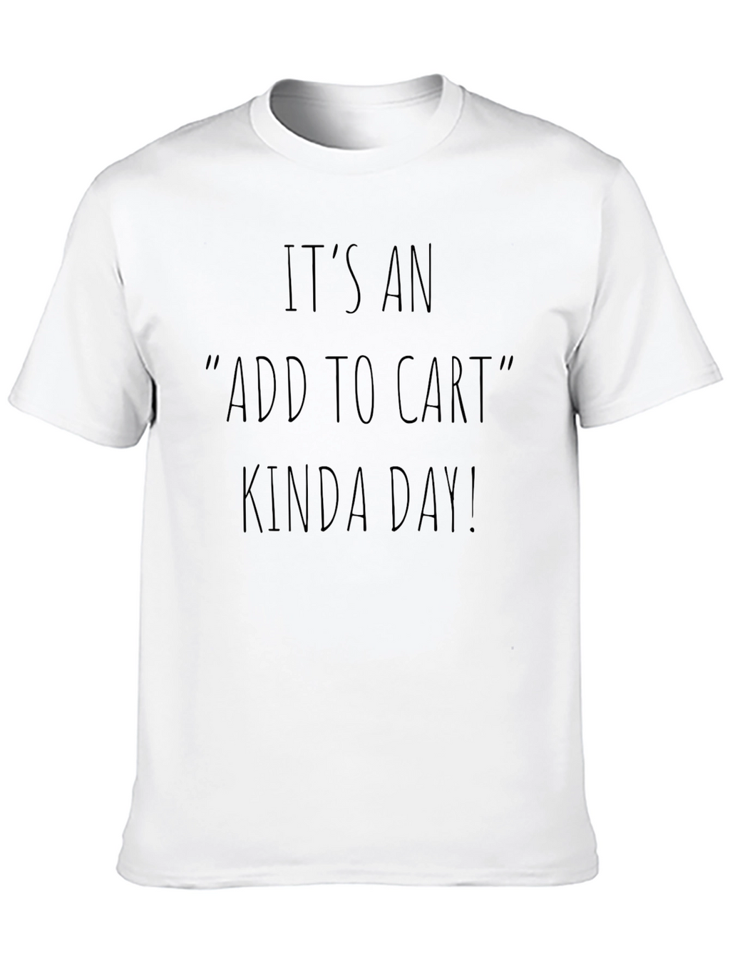 Add to Cart Kinda Day Black T-Shirt