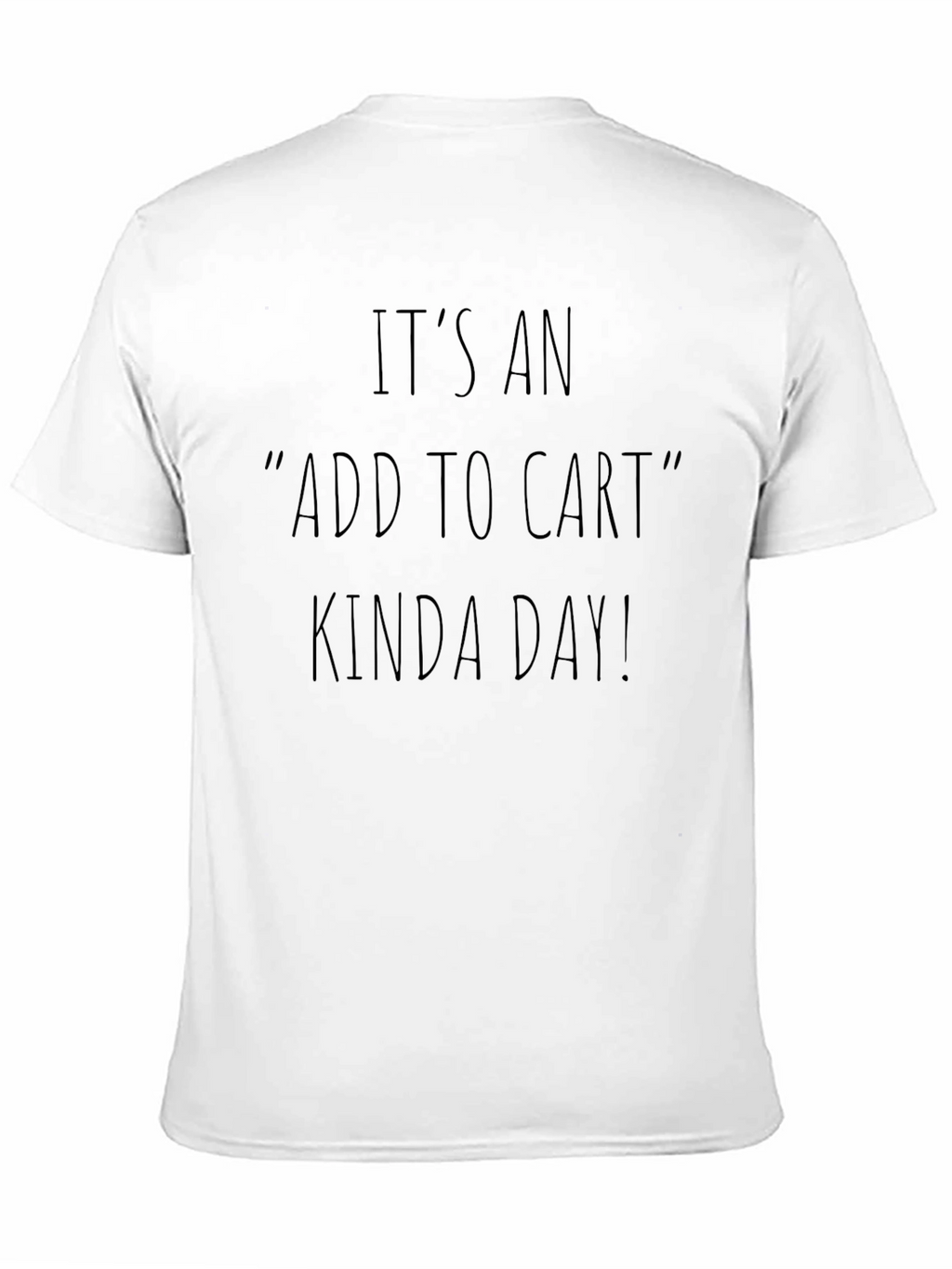 Add to Cart Kinda Day Black T-Shirt