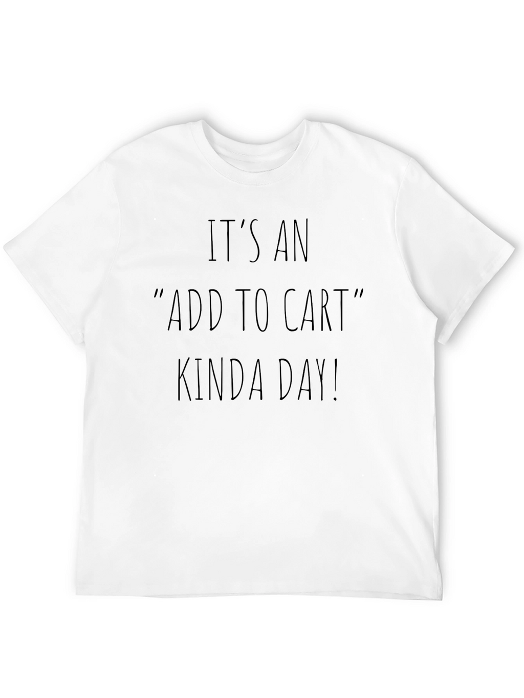 Add to Cart Kinda Day Black T-Shirt