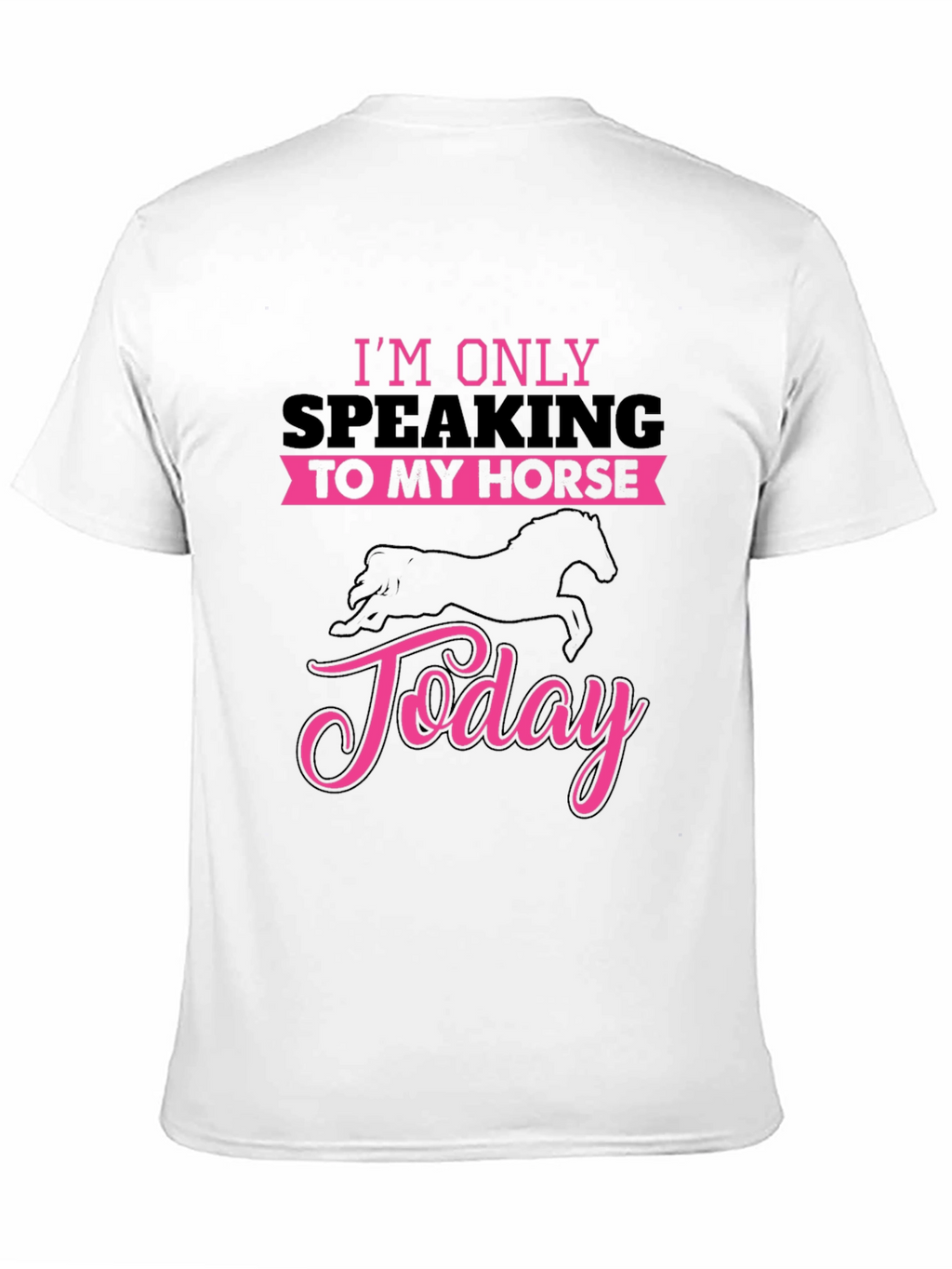 Horse Lover T-Shirt: Speaking to My Horse