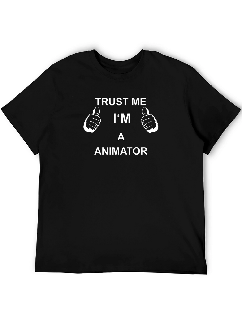Trust Me Im An Animator Black T-Shirt