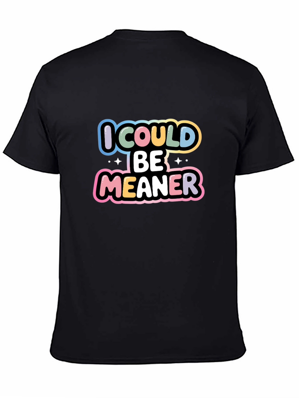I Could Be Meaner Black Graphic Tee