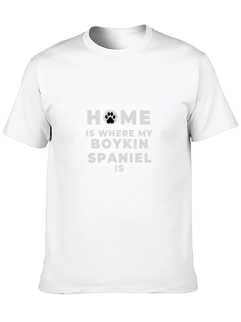 Home is Where My Boykin Spaniel Is T-Shirt