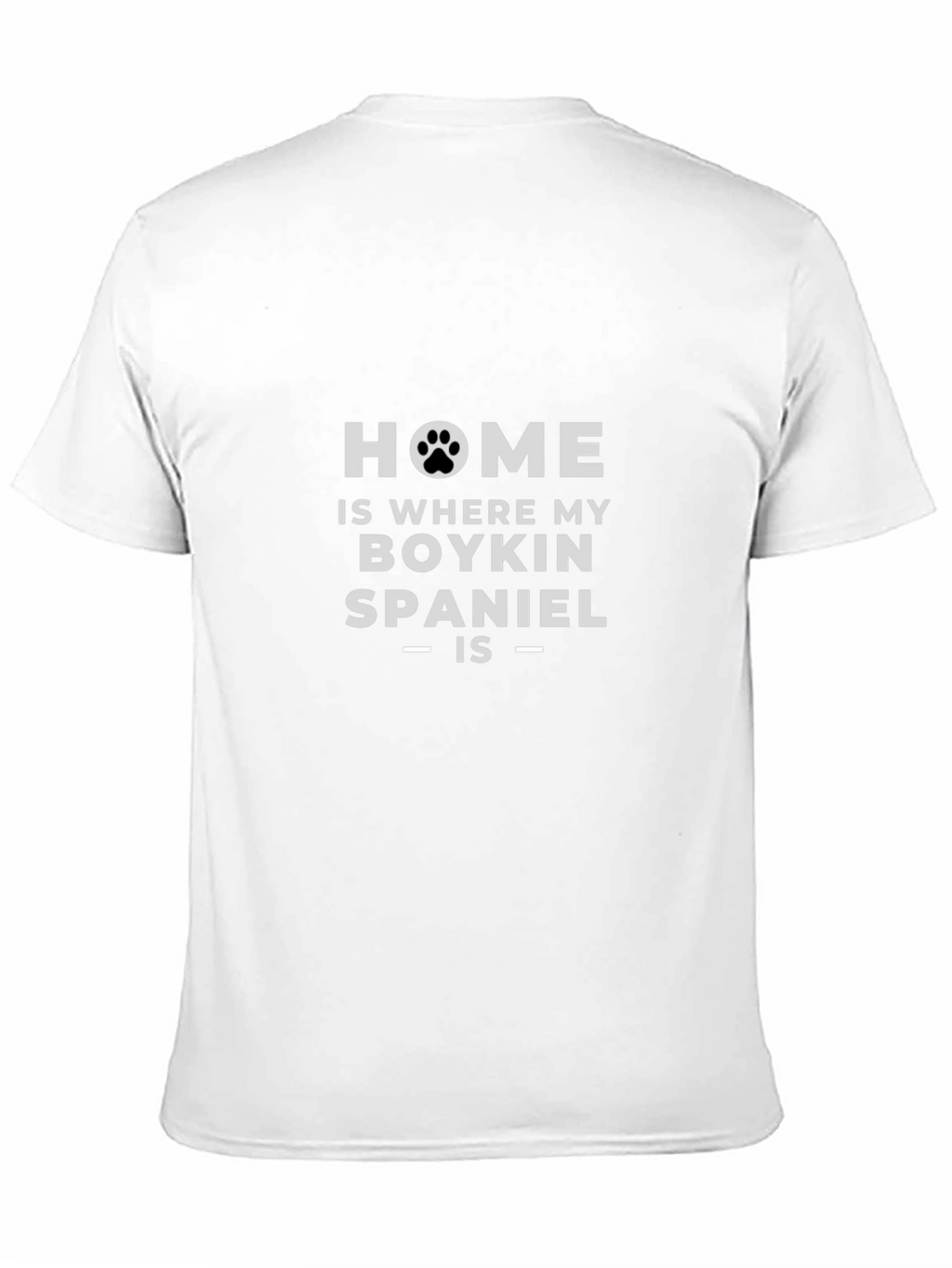 Home is Where My Boykin Spaniel Is T-Shirt