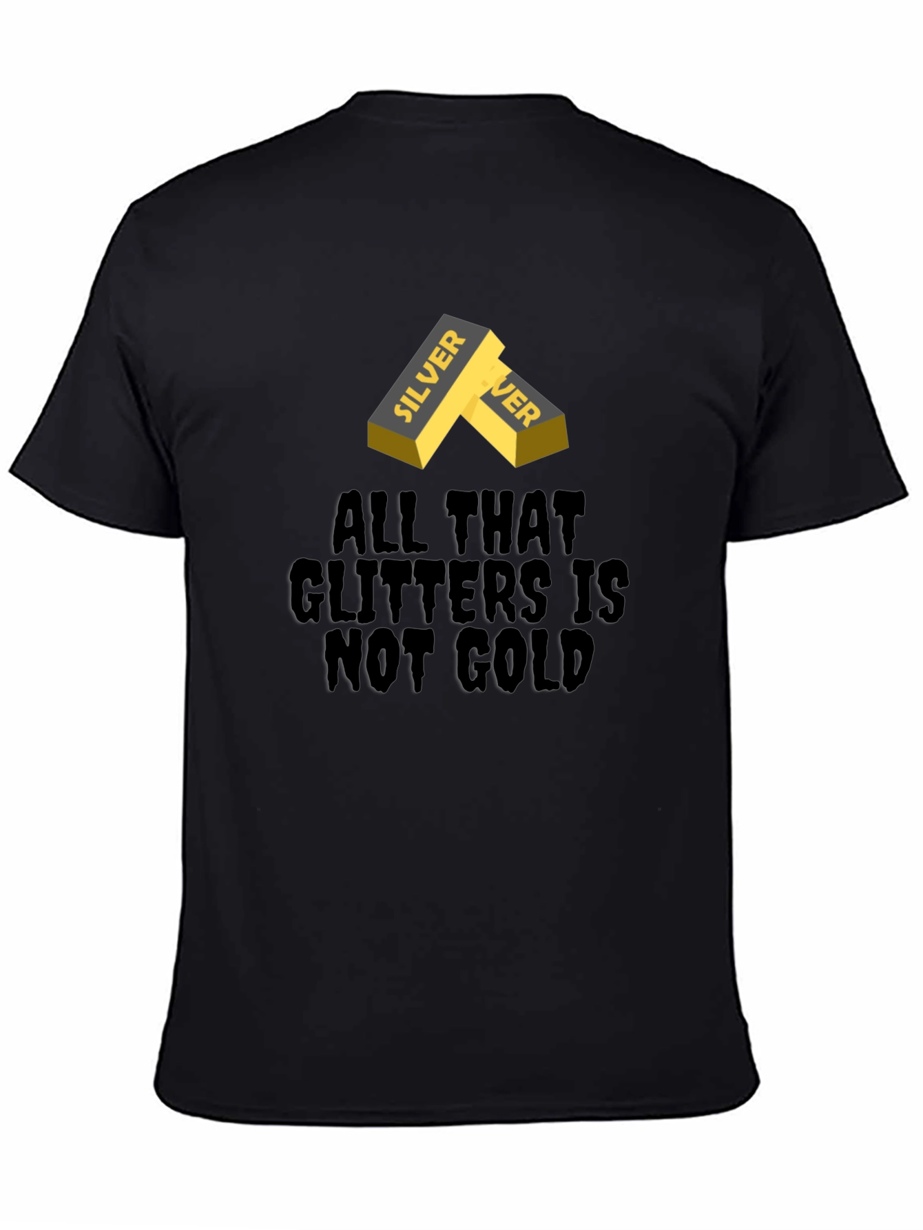 Silver Ingot Tee - All That Glitters Isnt Gold