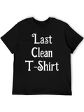 Last Clean T-Shirt - Funny Novelty Graphic Tee