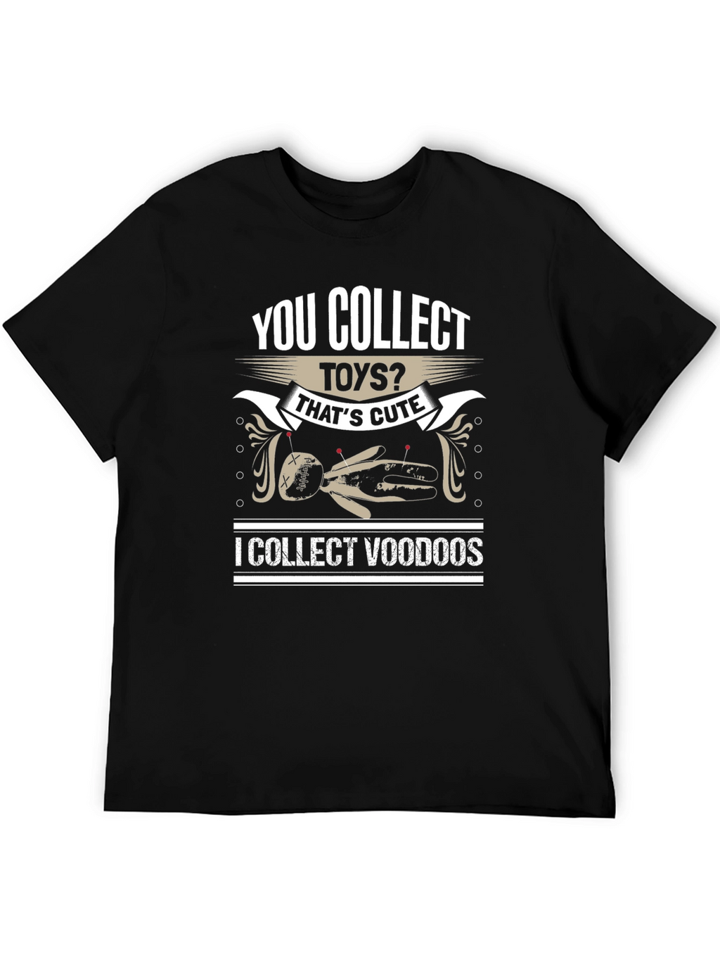 You Collect Toys? Voodoo Doll Graphic T-Shirt
