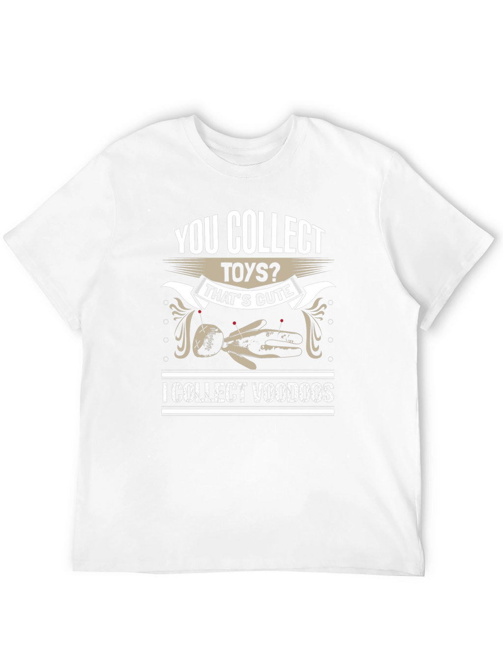 You Collect Toys? Voodoo Doll Graphic T-Shirt