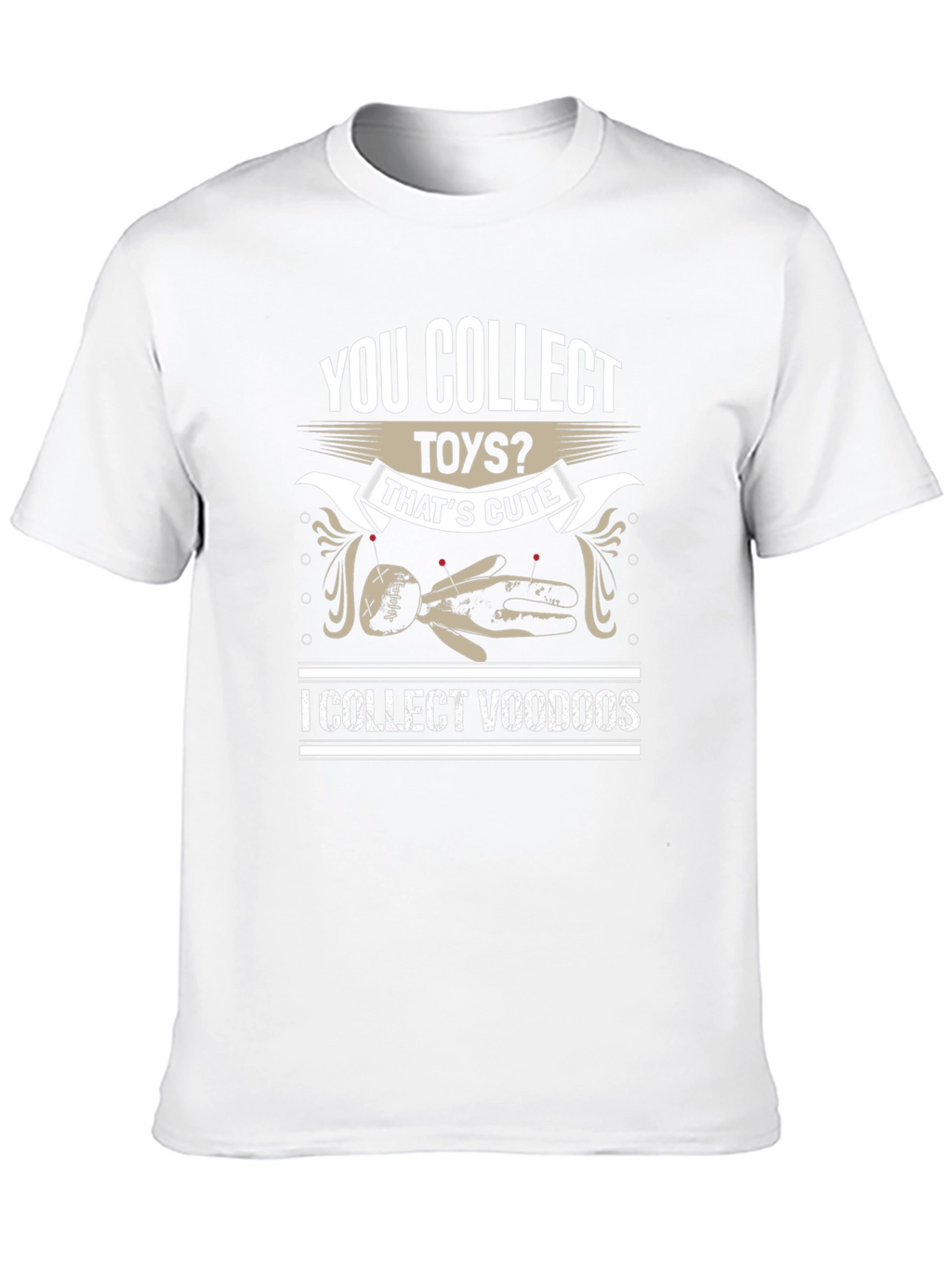 You Collect Toys? Voodoo Doll Graphic T-Shirt
