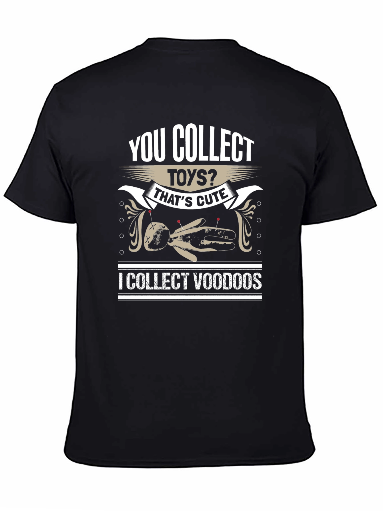 You Collect Toys? Voodoo Doll Graphic T-Shirt