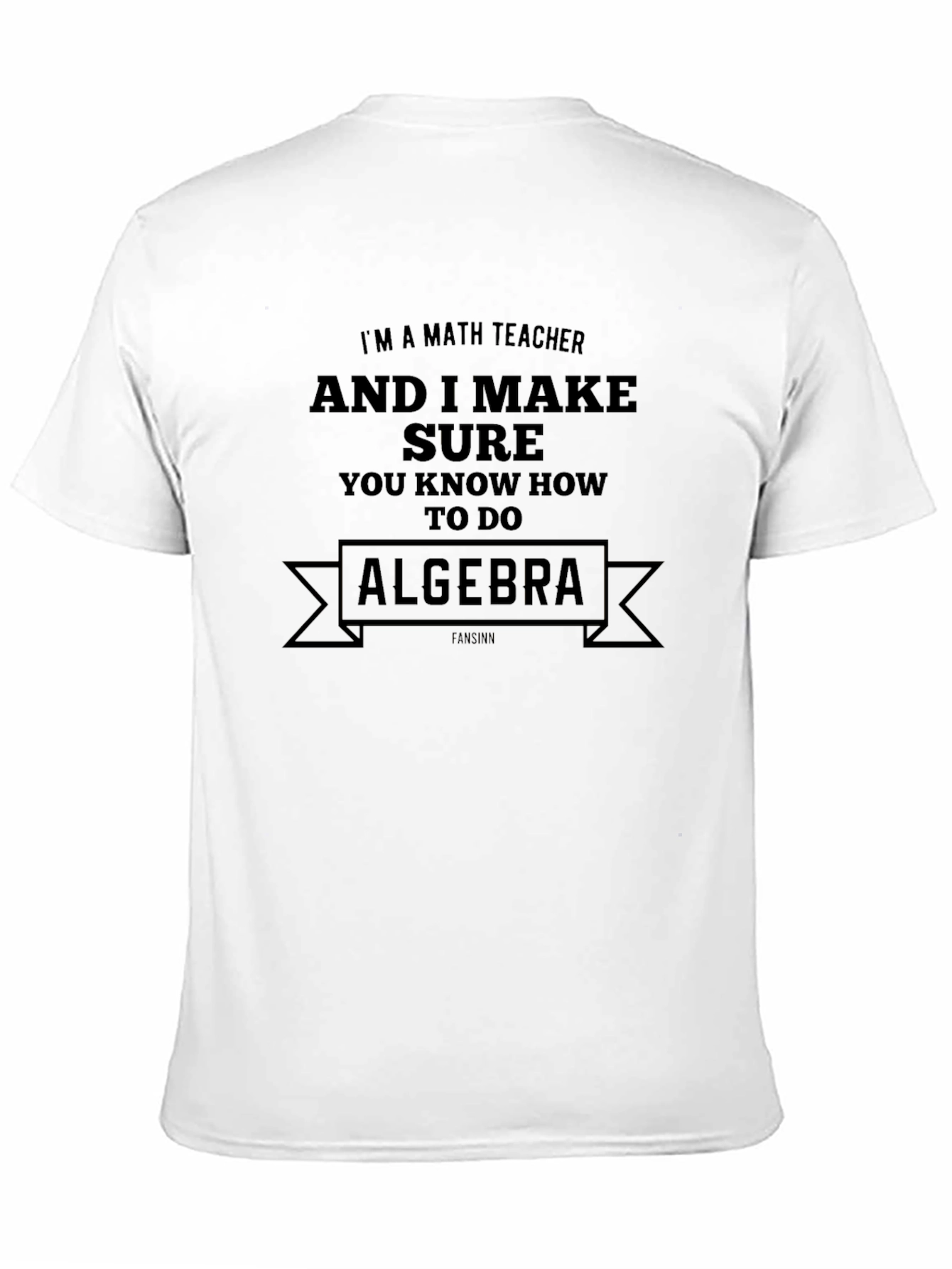 Math Teacher Algebra T-Shirt Funny Geek Nerdy