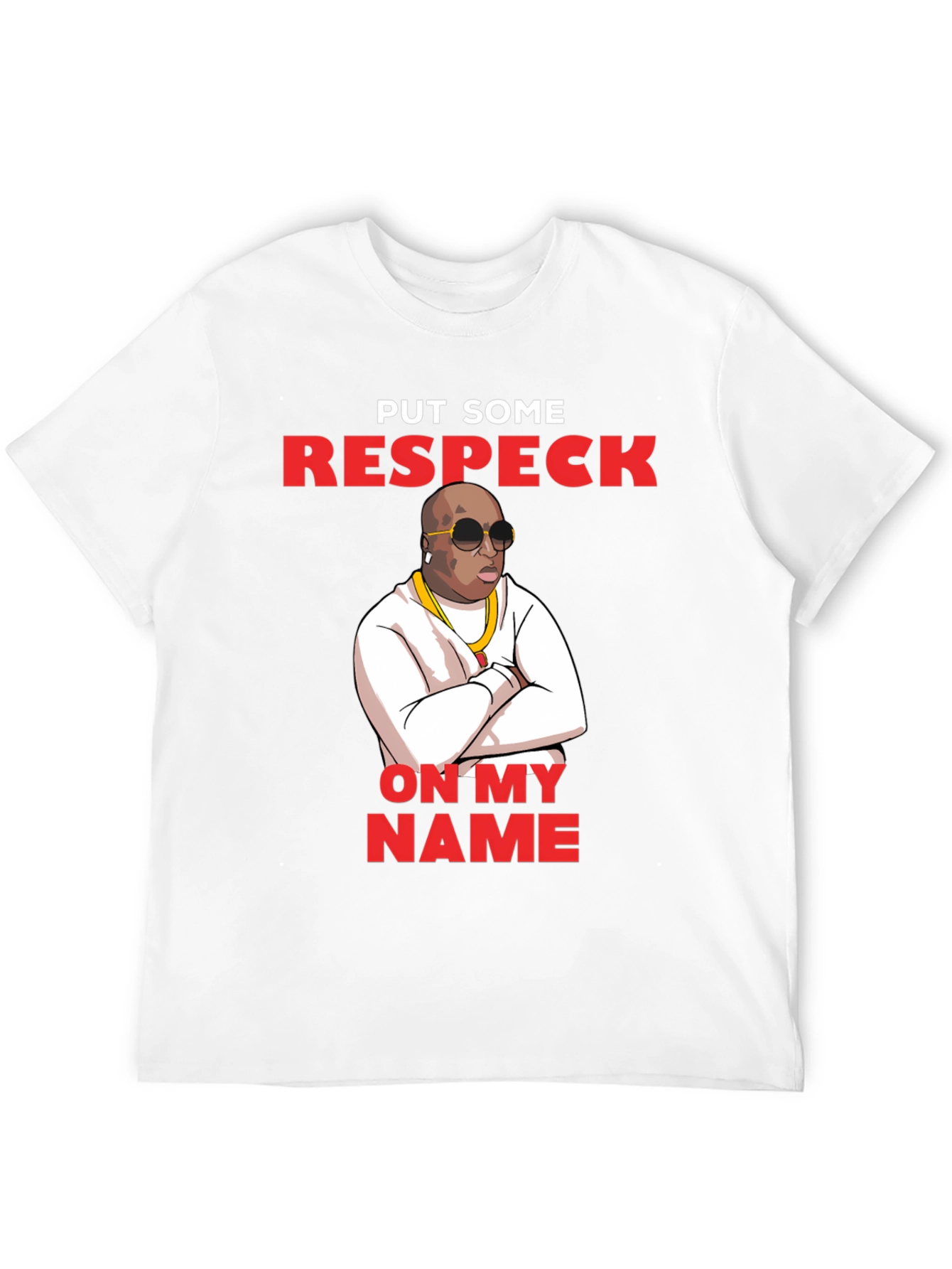 Put Some Respeck On My Name T-Shirt