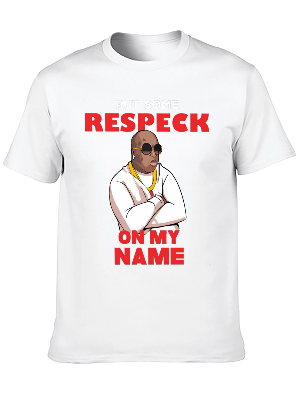 Put Some Respeck On My Name T-Shirt
