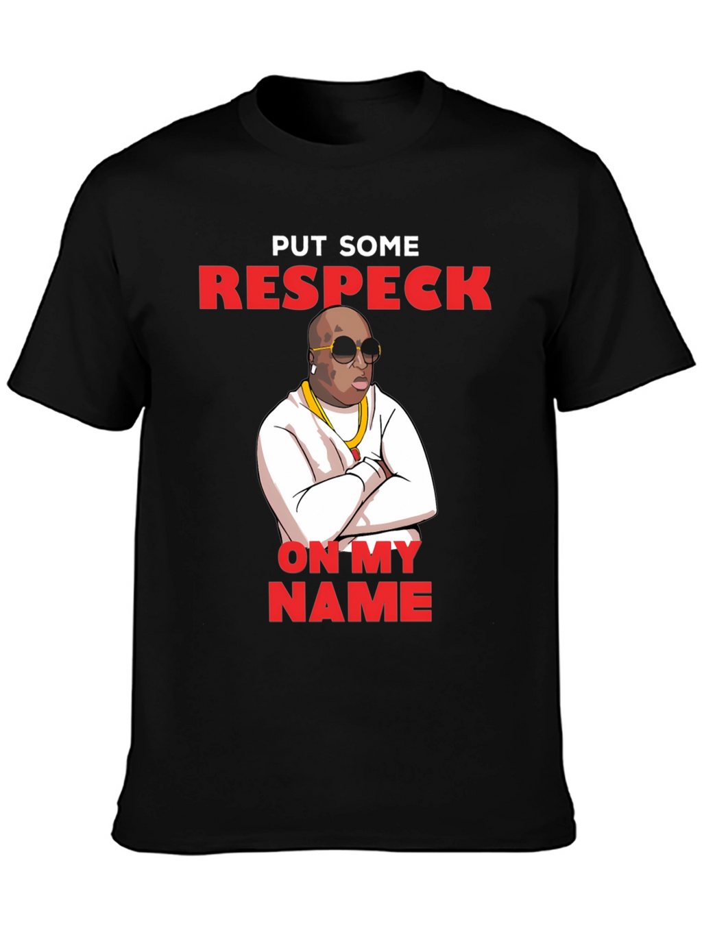 Put Some Respeck On My Name T-Shirt