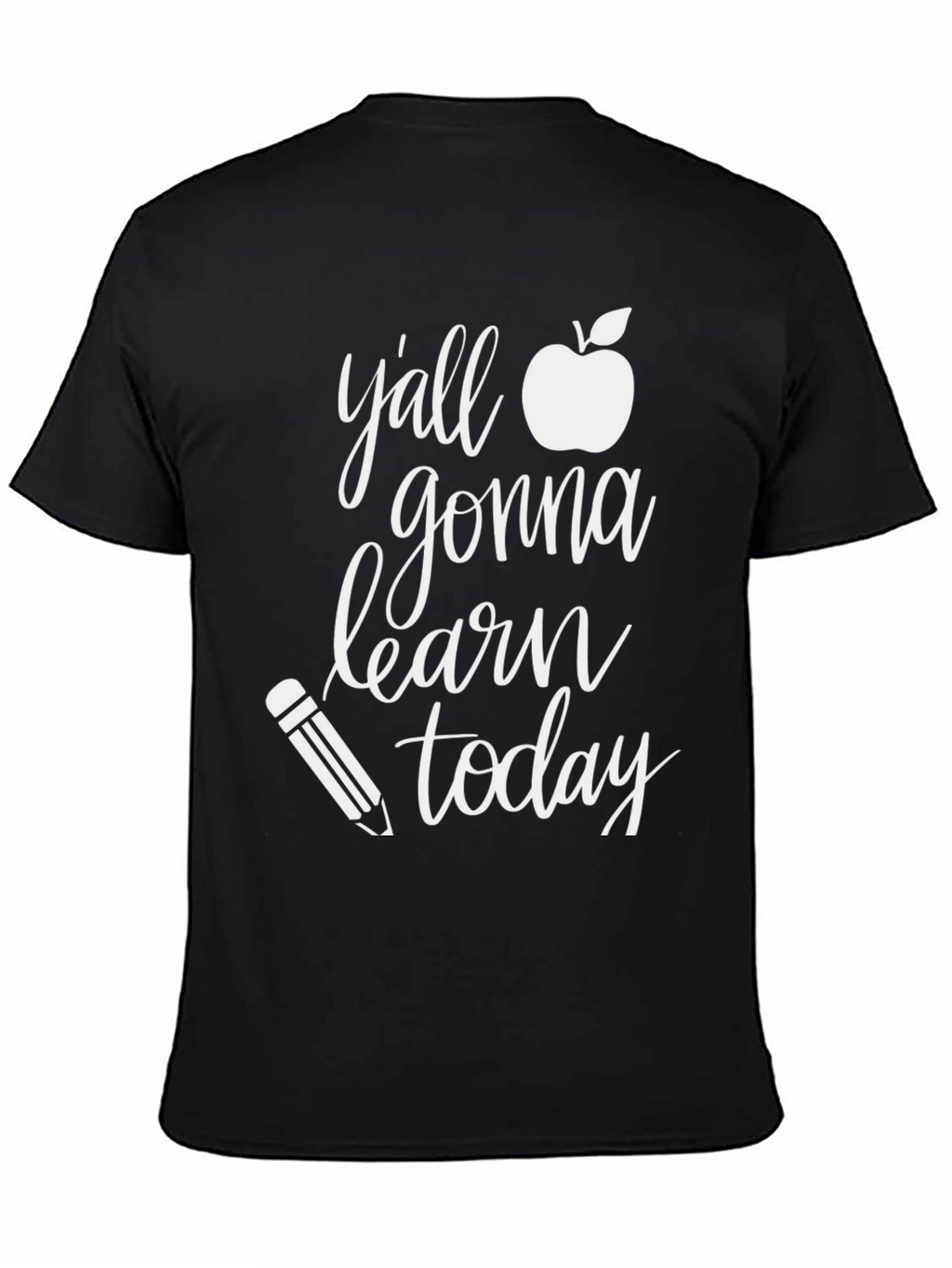 Yall Gonna Learn Today Teacher T-Shirt
