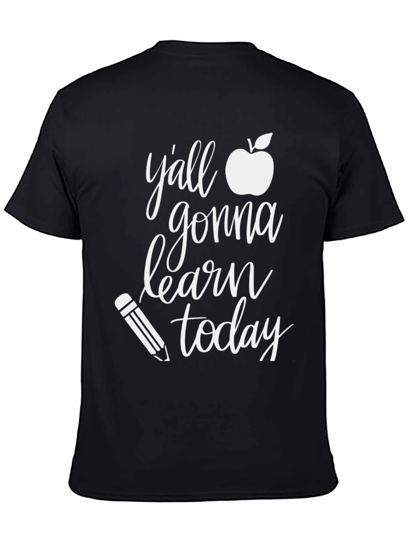Yall Gonna Learn Today Teacher T-Shirt