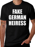 Fake German Heiress Black T-Shirt - Novelty Tee