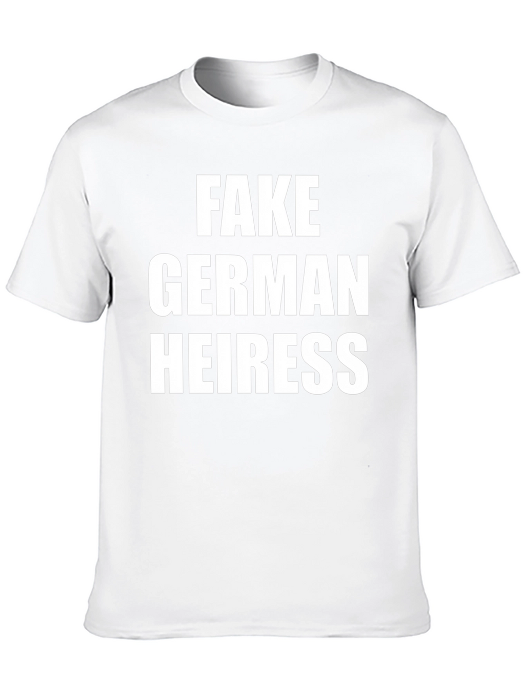 Fake German Heiress Black T-Shirt - Novelty Tee