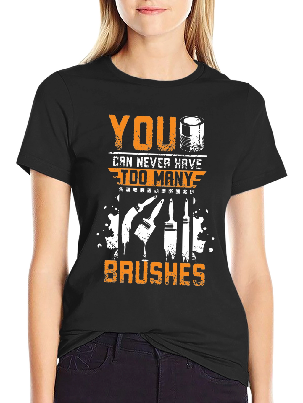 You Can Never Have Too Many Brushes T-Shirt