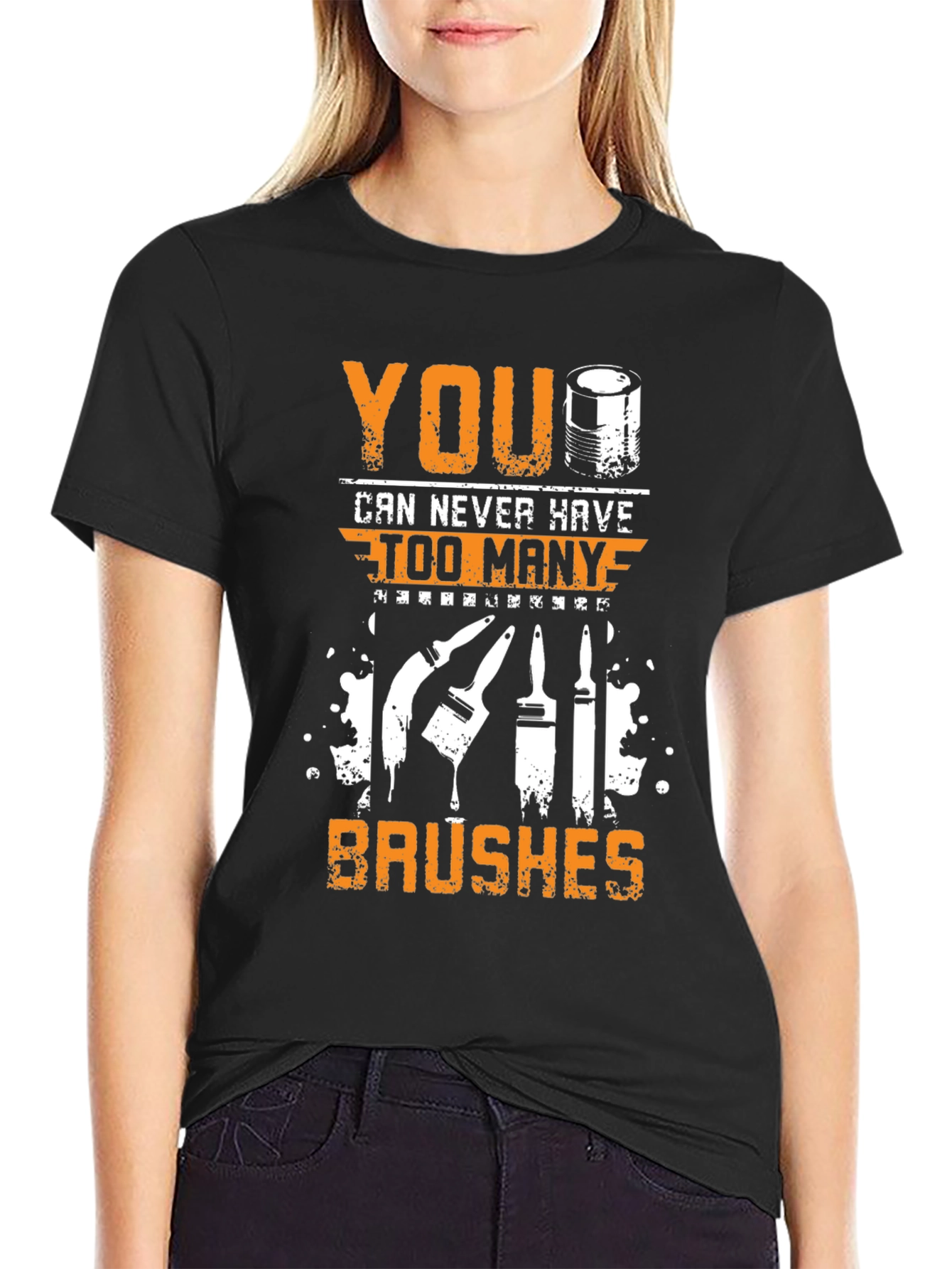 You Can Never Have Too Many Brushes T-Shirt