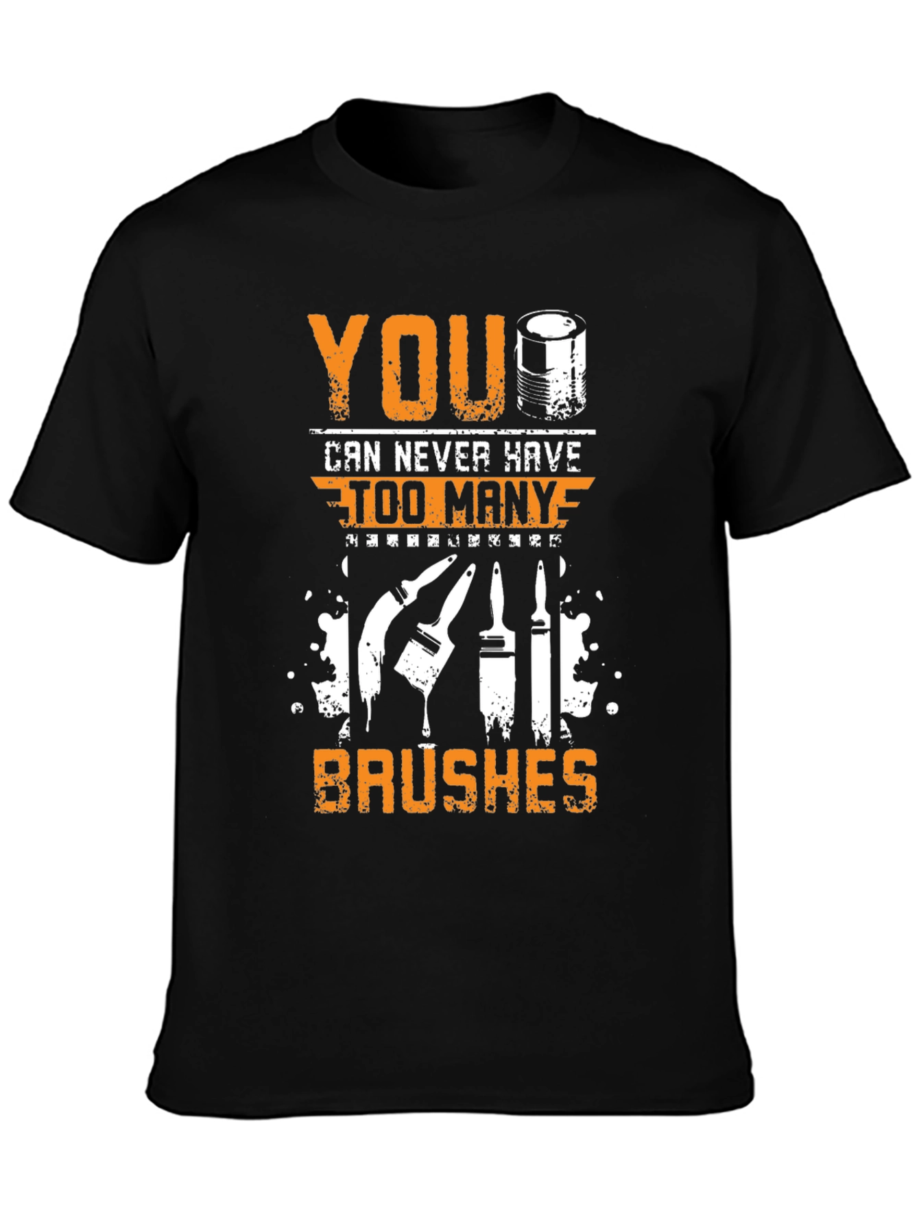 You Can Never Have Too Many Brushes T-Shirt