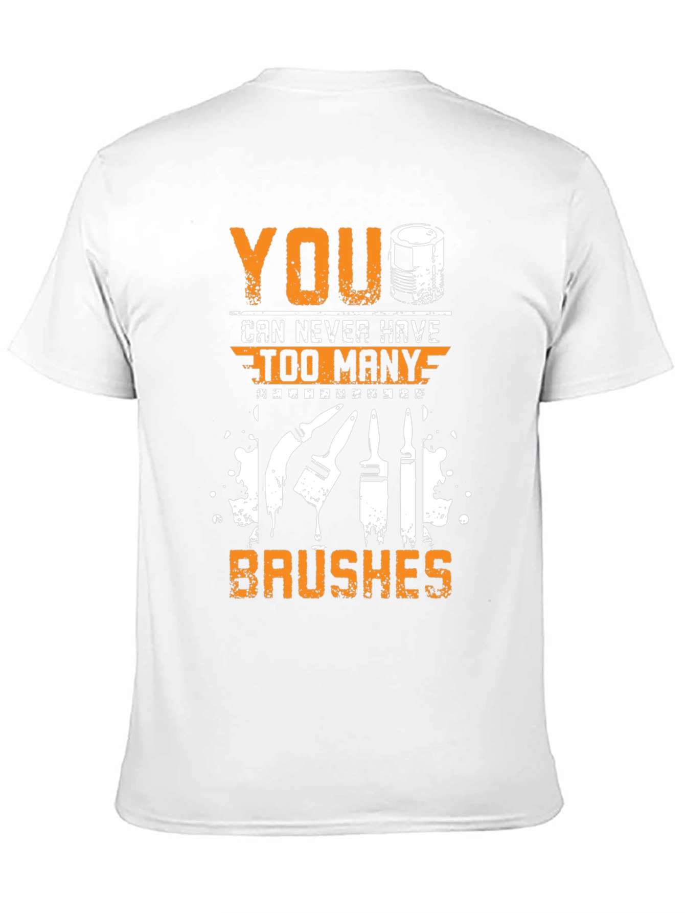 You Can Never Have Too Many Brushes T-Shirt
