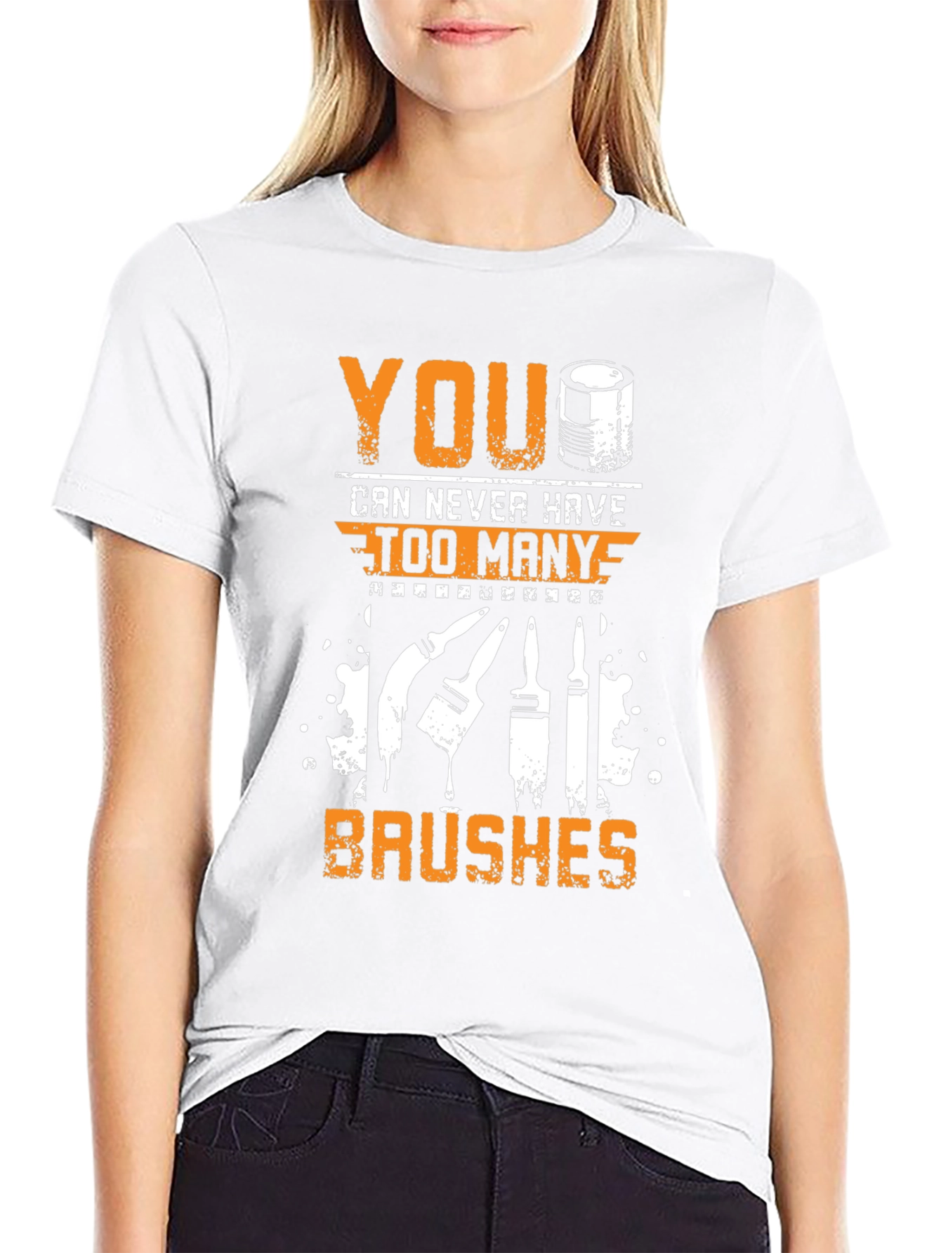 You Can Never Have Too Many Brushes T-Shirt