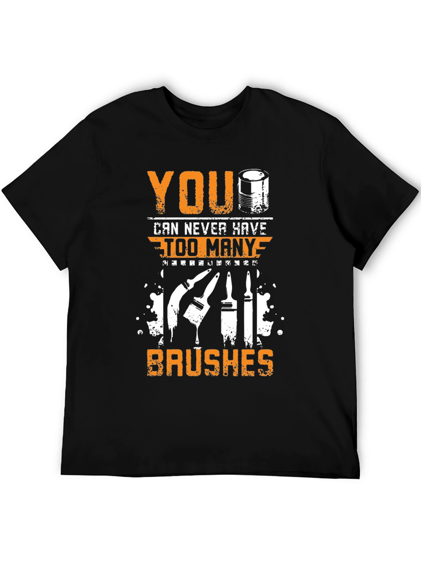 You Can Never Have Too Many Brushes T-Shirt