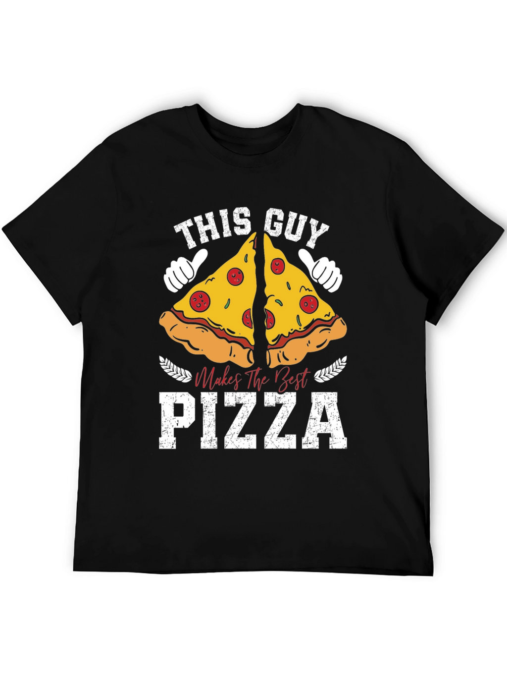 This Guy Makes The Best Pizza T-Shirt