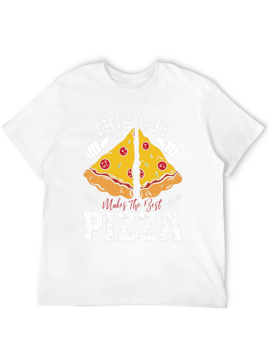 This Guy Makes The Best Pizza T-Shirt