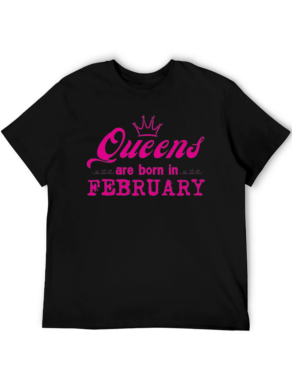Queens Are Born in February T-Shirt