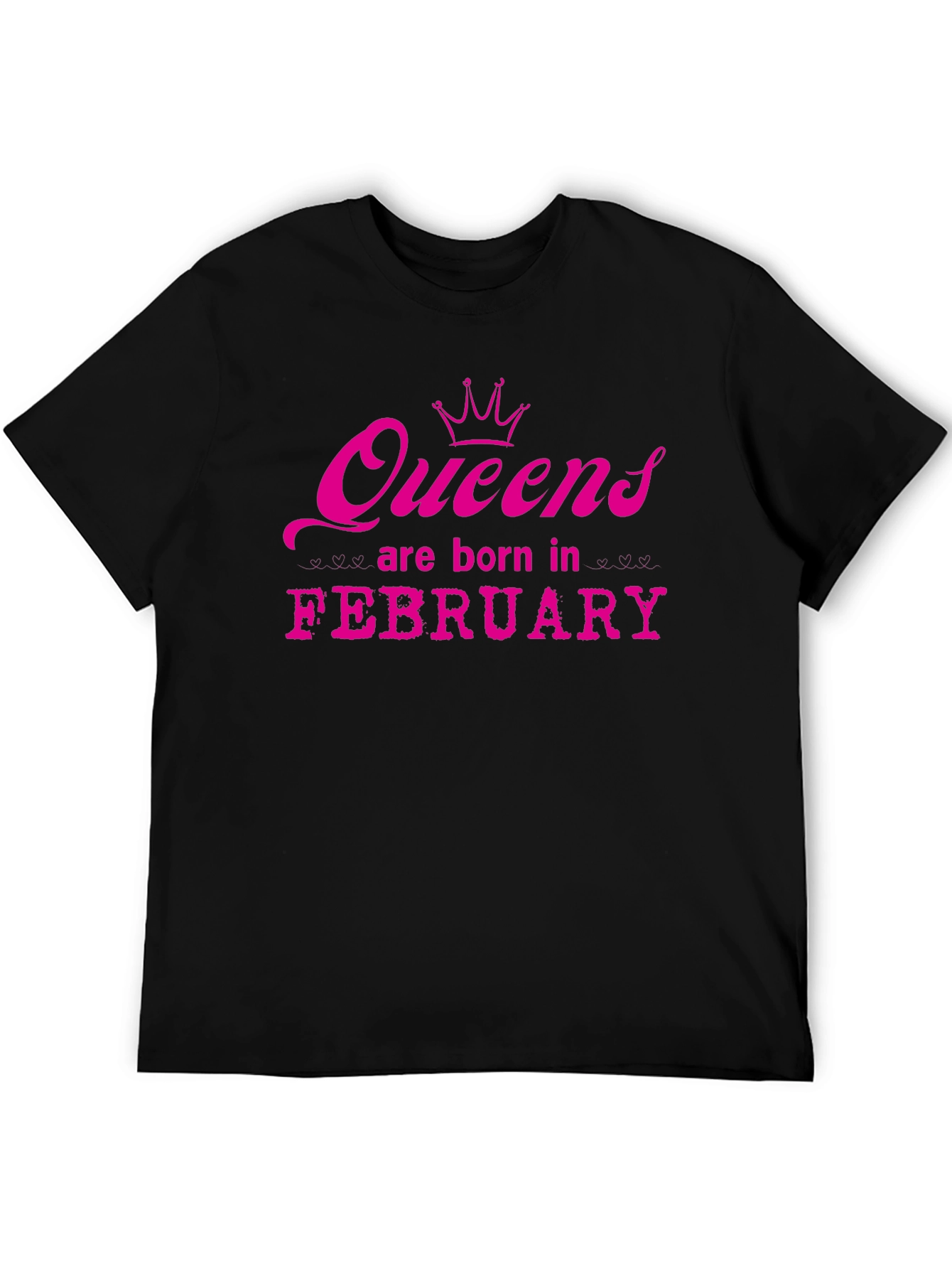 Queens Are Born in February T-Shirt