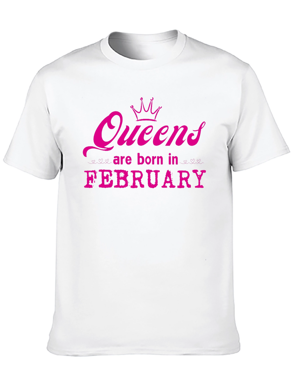Queens Are Born in February T-Shirt