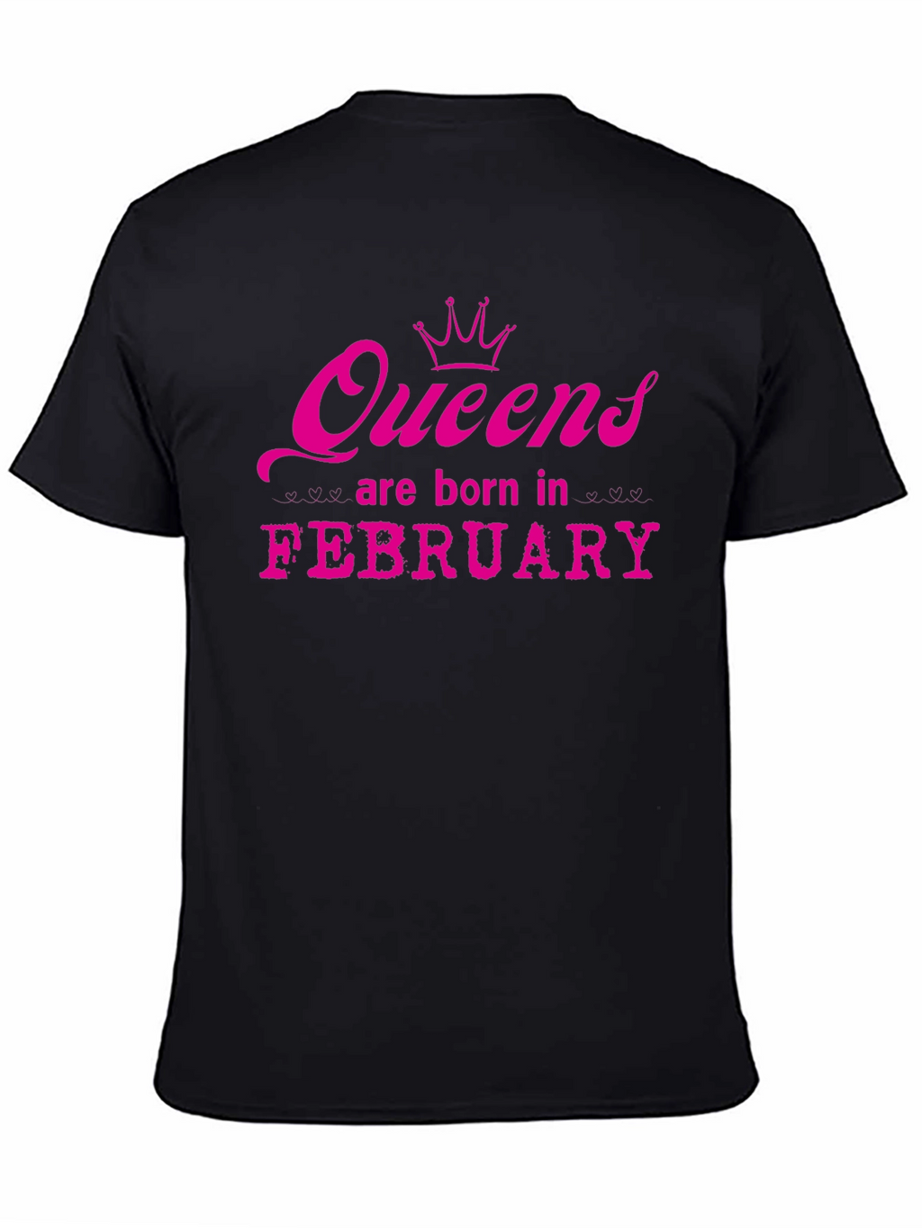 Queens Are Born in February T-Shirt