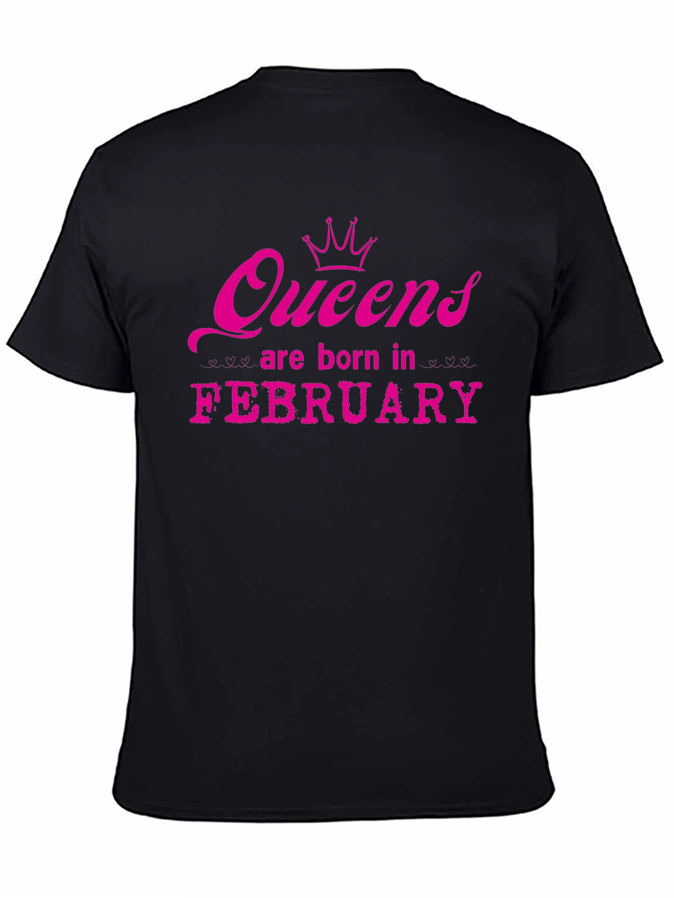 Queens Are Born in February T-Shirt