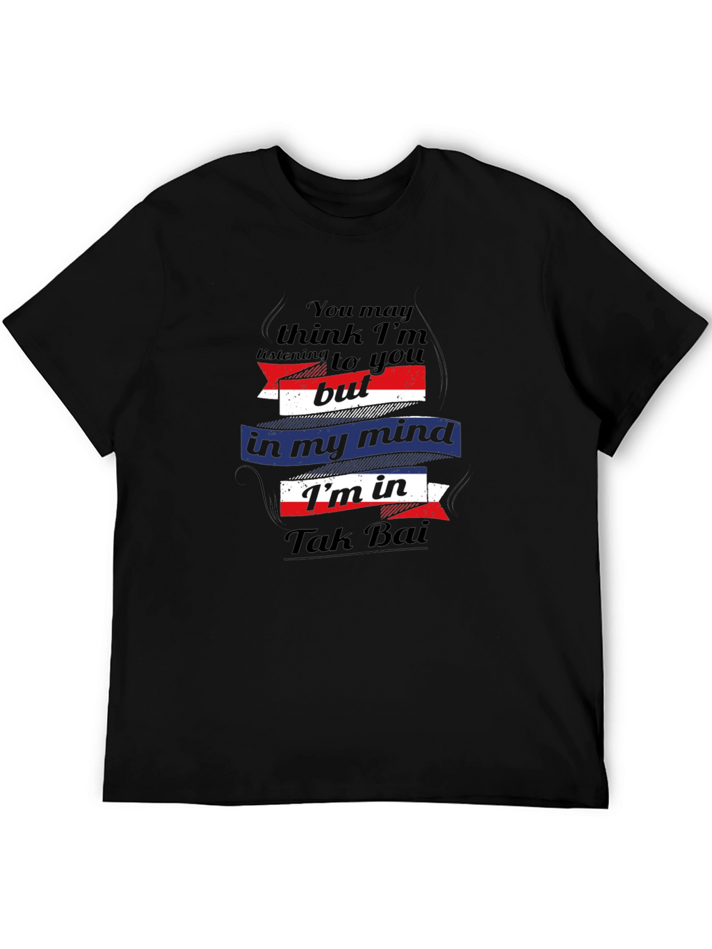 Tak Bai Mind T-Shirt - Funny Travel Tee