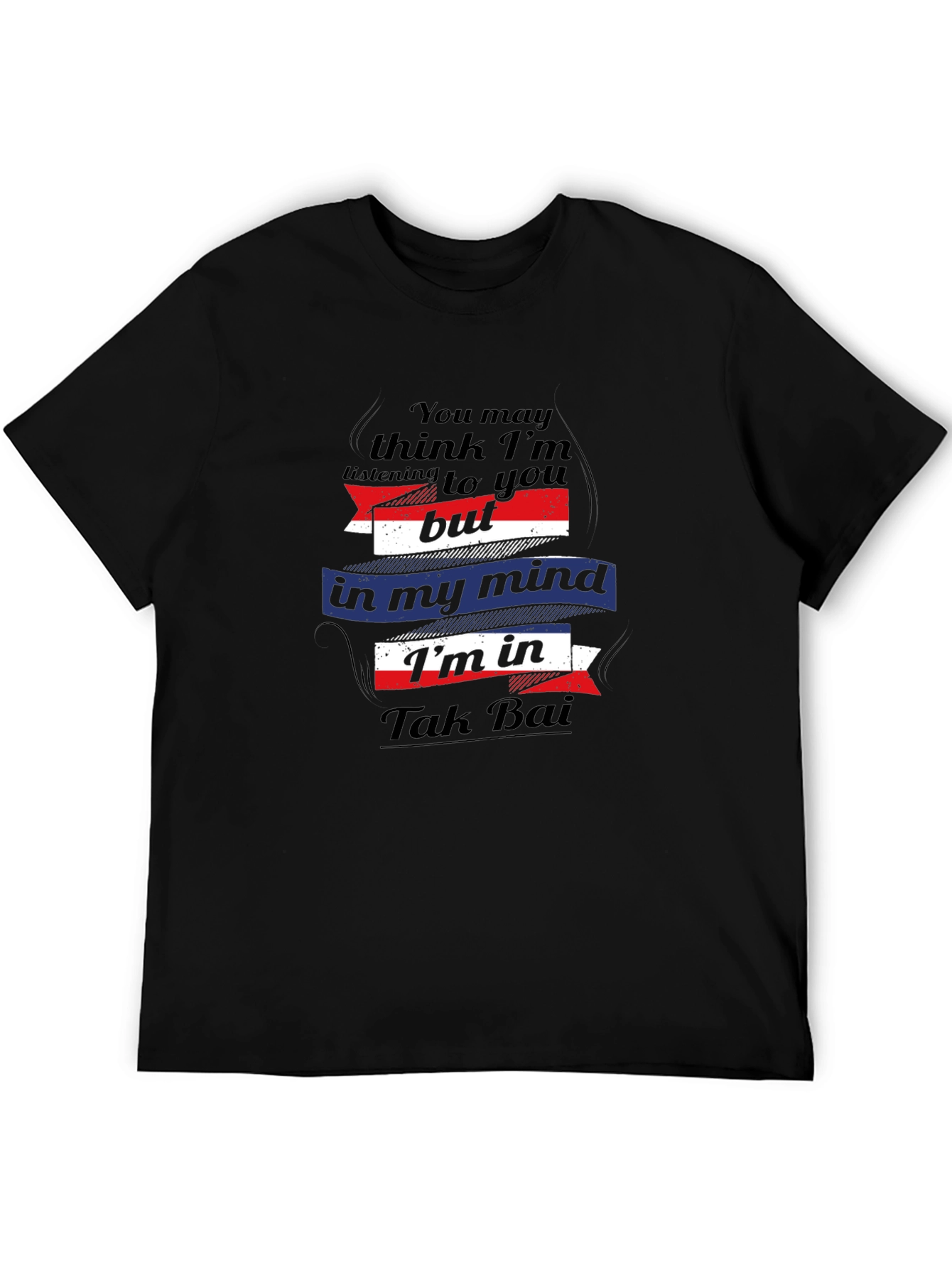 Tak Bai Mind T-Shirt - Funny Travel Tee