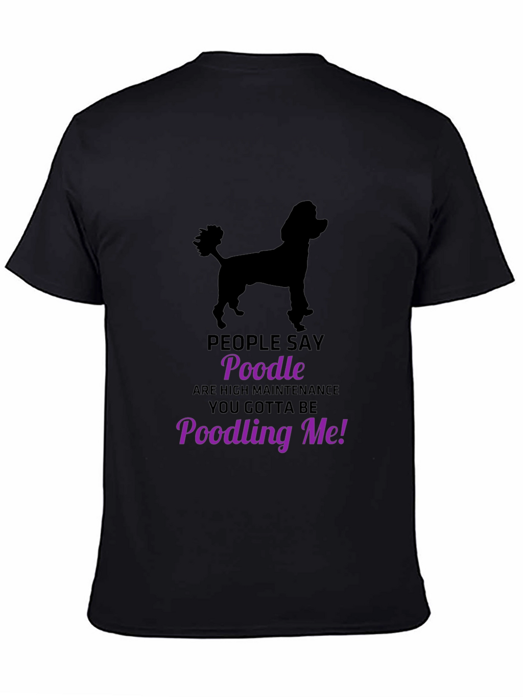 Poodle Lovers T-Shirt - Funny Poodling Me Graphic Tee