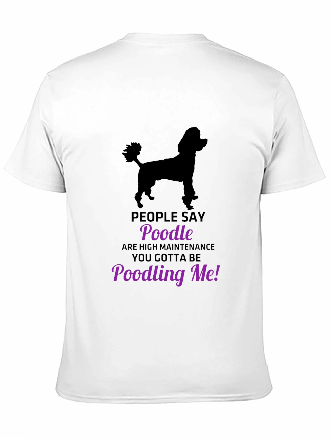 Poodle Lovers T-Shirt - Funny Poodling Me Graphic Tee