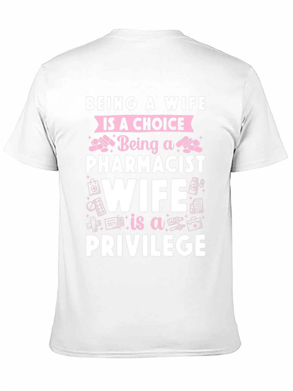 Pharmacist Wife T-Shirt - Privilege Tee