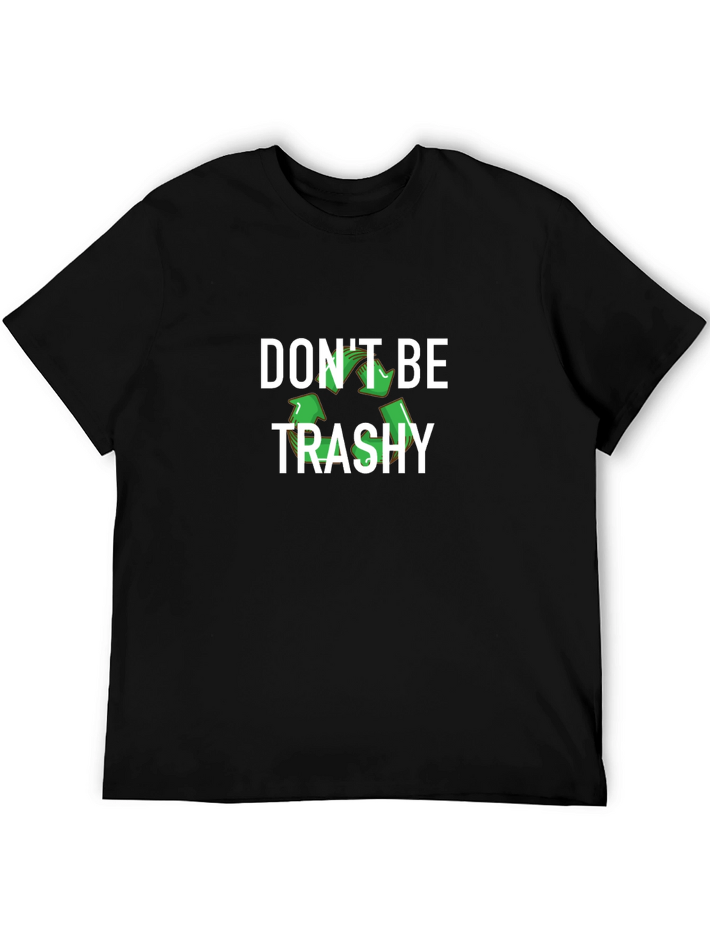 Dont Be Trashy Recycle Graphic T-Shirt