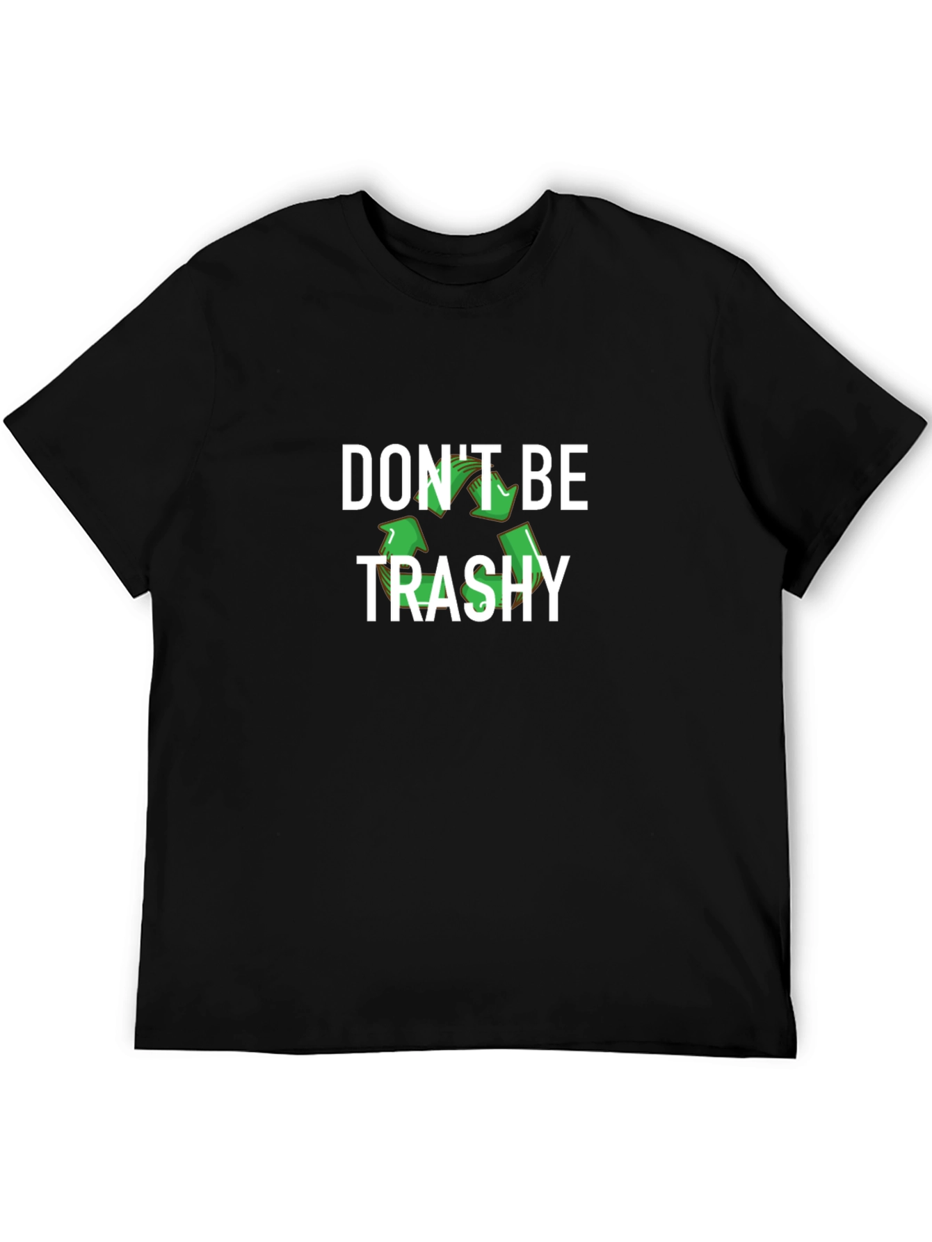 Dont Be Trashy Recycle Graphic T-Shirt