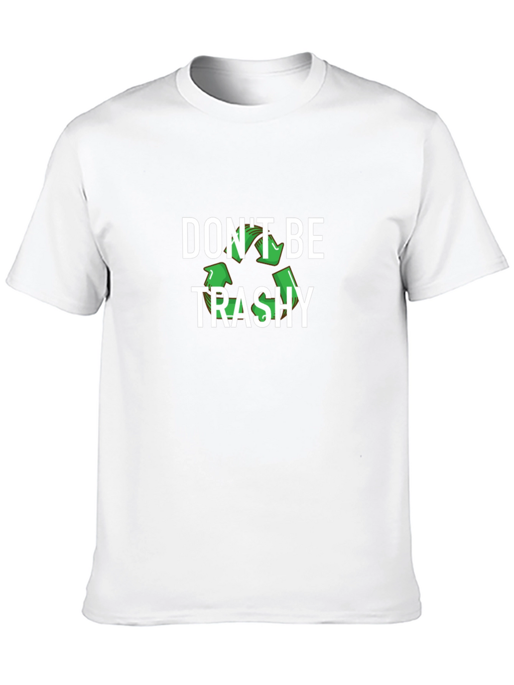 Dont Be Trashy Recycle Graphic T-Shirt