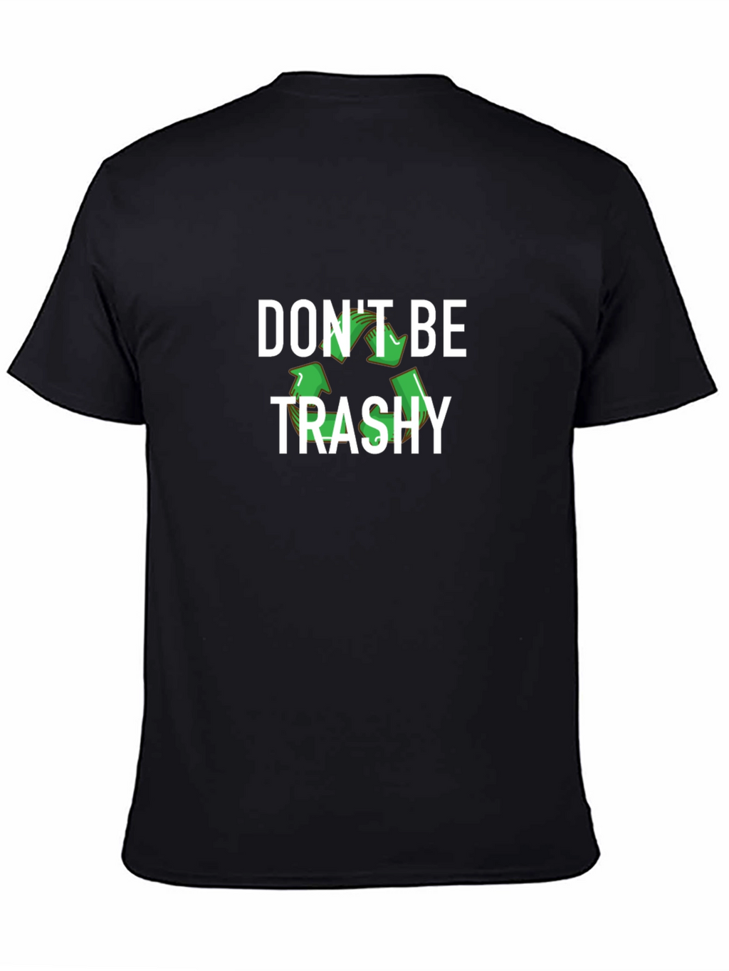 Dont Be Trashy Recycle Graphic T-Shirt