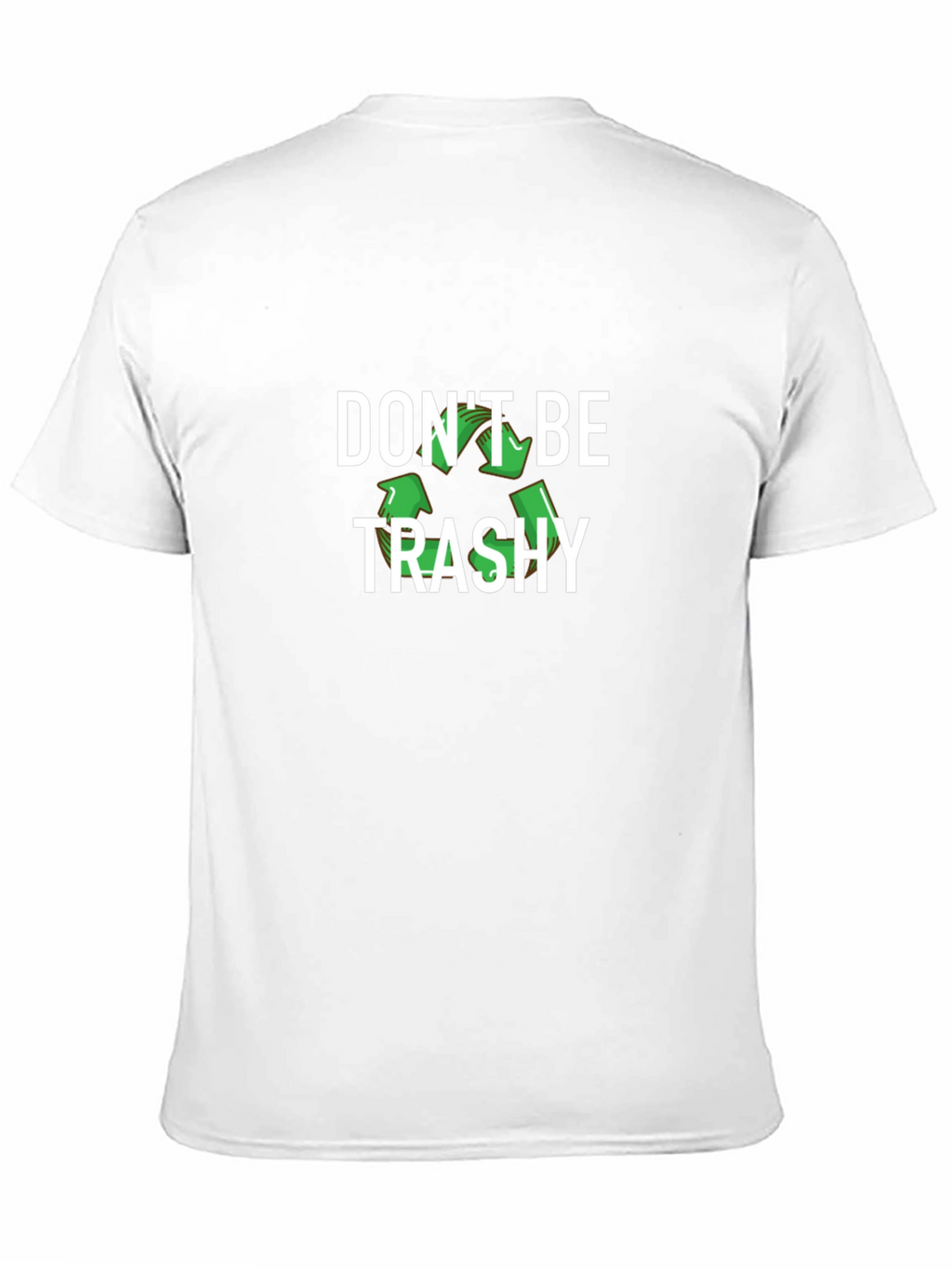 Dont Be Trashy Recycle Graphic T-Shirt